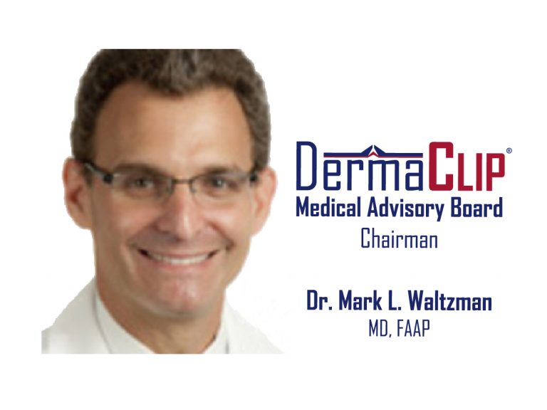 Dr. Mark Waltzman, MD, FAAP, named Chairman of DermaClip US’ Medical Advisory Board